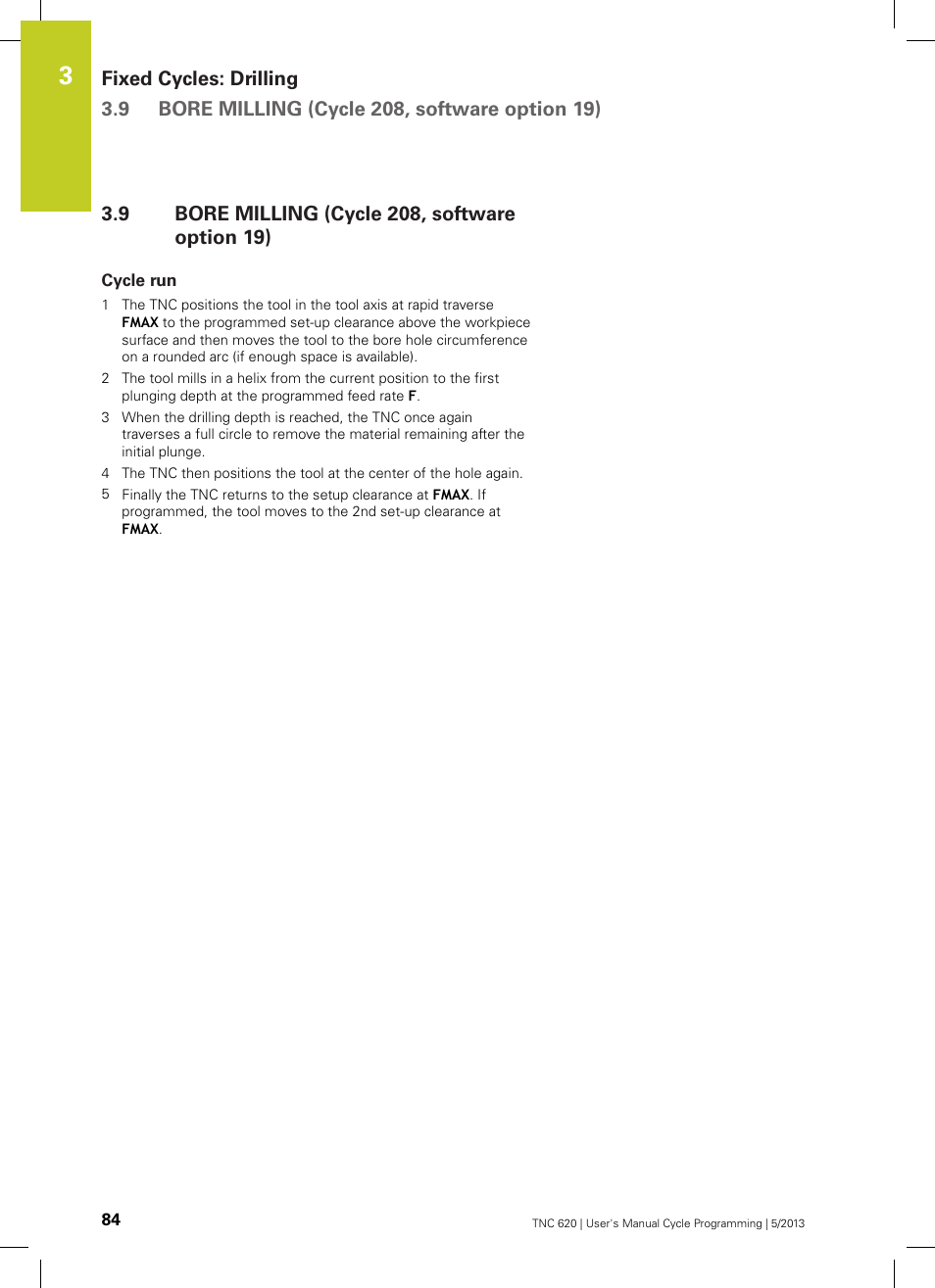 9 bore milling (cycle 208, software option 19), Cycle run, Bore milling (cycle 208, software option 19) | HEIDENHAIN TNC 620 (34056x-04) Cycle programming User Manual | Page 84 / 468