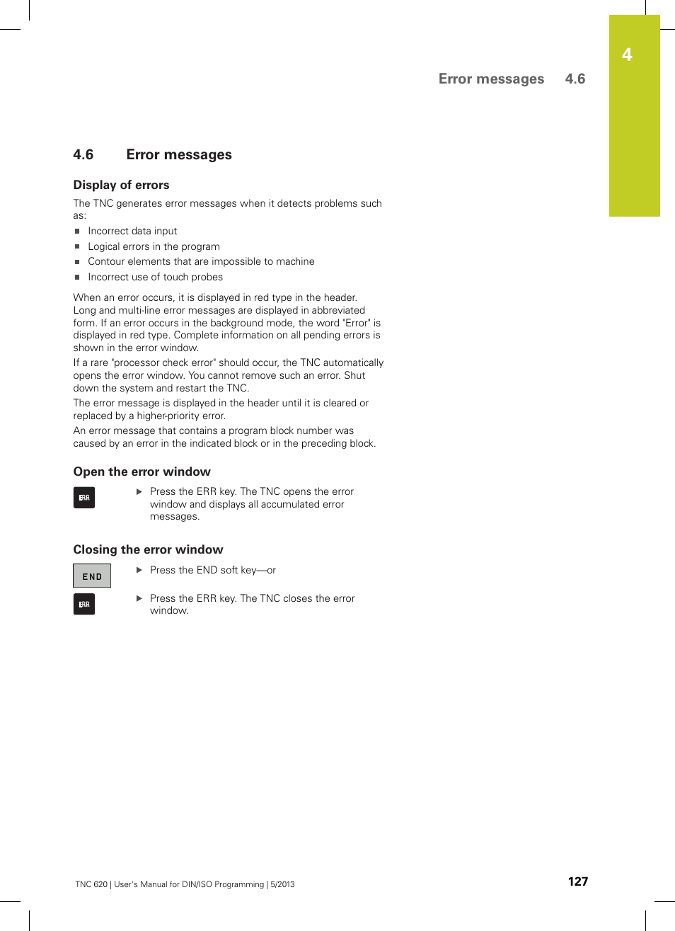 6 error messages, Display of errors, Open the error window | Closing the error window, Error messages, Error messages 4.6 | HEIDENHAIN TNC 620 (34056x-04) ISO programming User Manual | Page 127 / 531