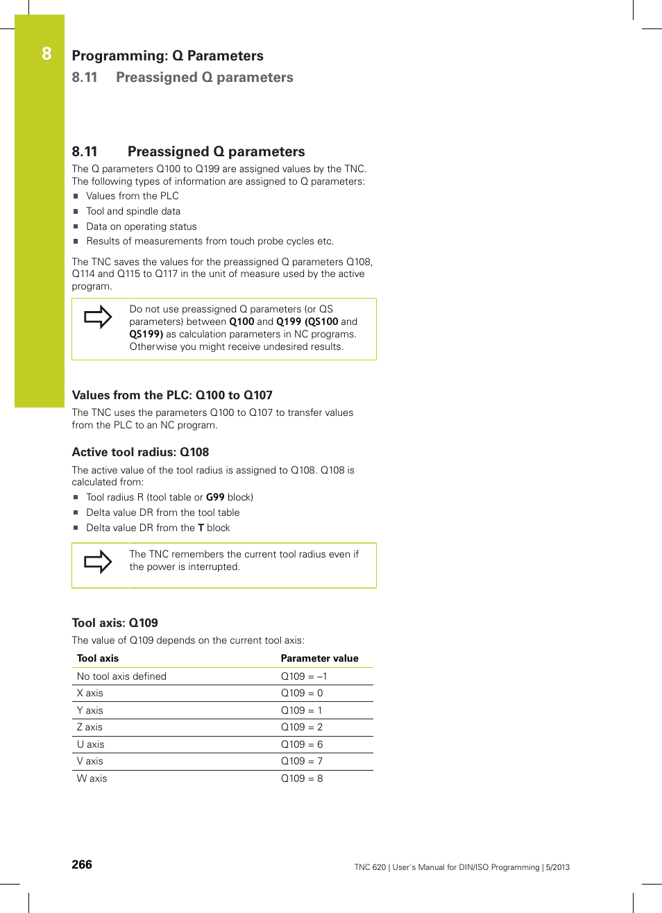 11 preassigned q parameters, Values from the plc: q100 to q107, Active tool radius: q108 | Tool axis: q109, Preassigned q parameters | HEIDENHAIN TNC 620 (34056x-04) ISO programming User Manual | Page 266 / 531
