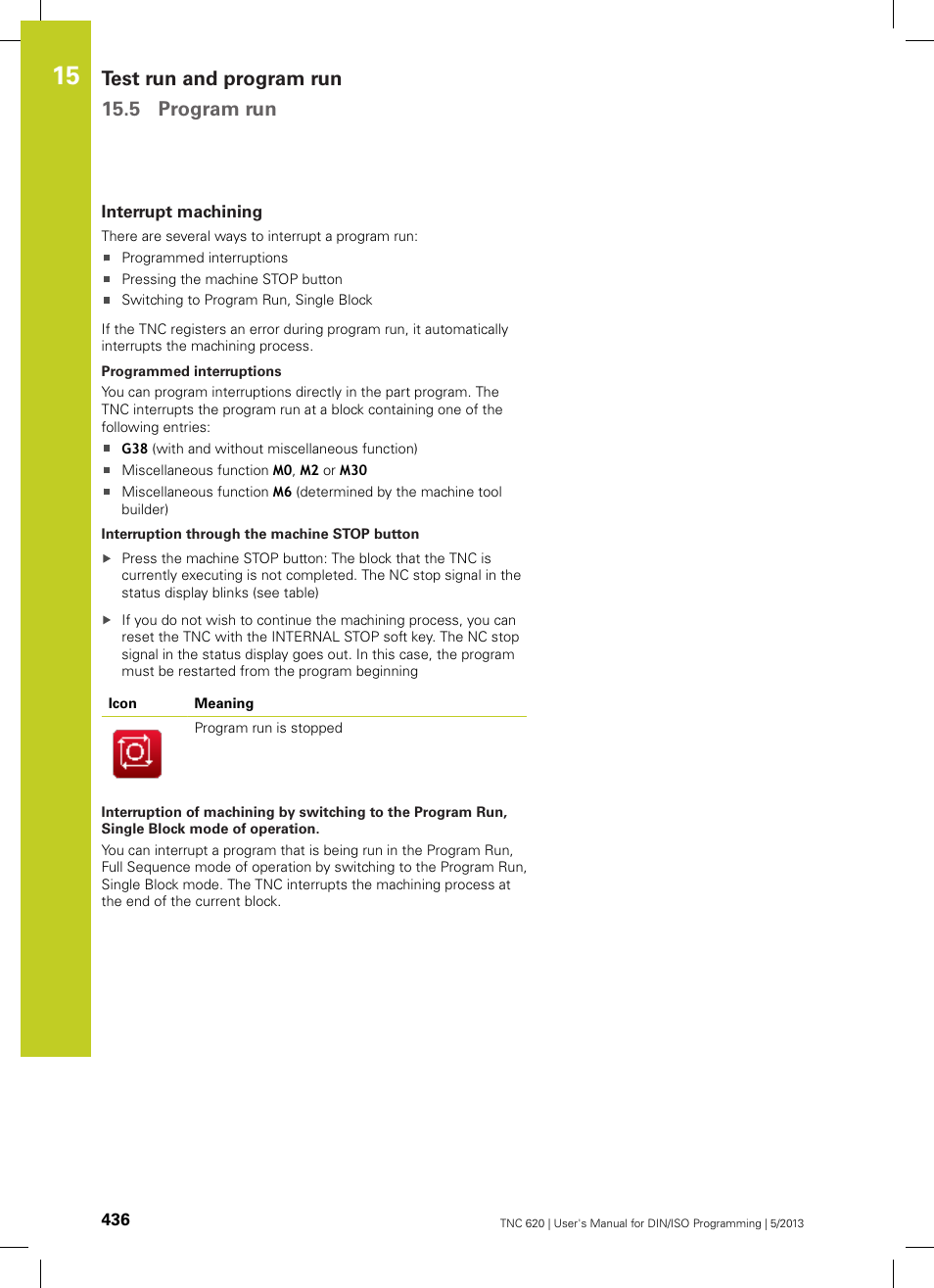 Interrupt machining, Test run and program run 15.5 program run | HEIDENHAIN TNC 620 (34056x-04) ISO programming User Manual | Page 436 / 531