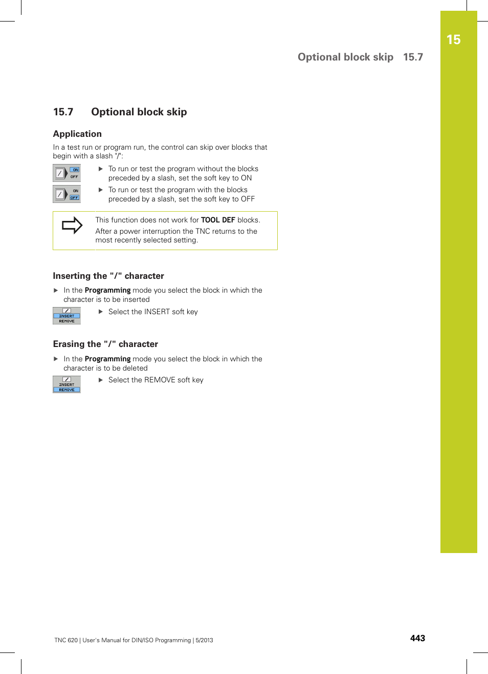 7 optional block skip, Application, Inserting the "/" character | Erasing the "/" character, Optional block skip, Optional block skip 15.7 | HEIDENHAIN TNC 620 (34056x-04) ISO programming User Manual | Page 443 / 531