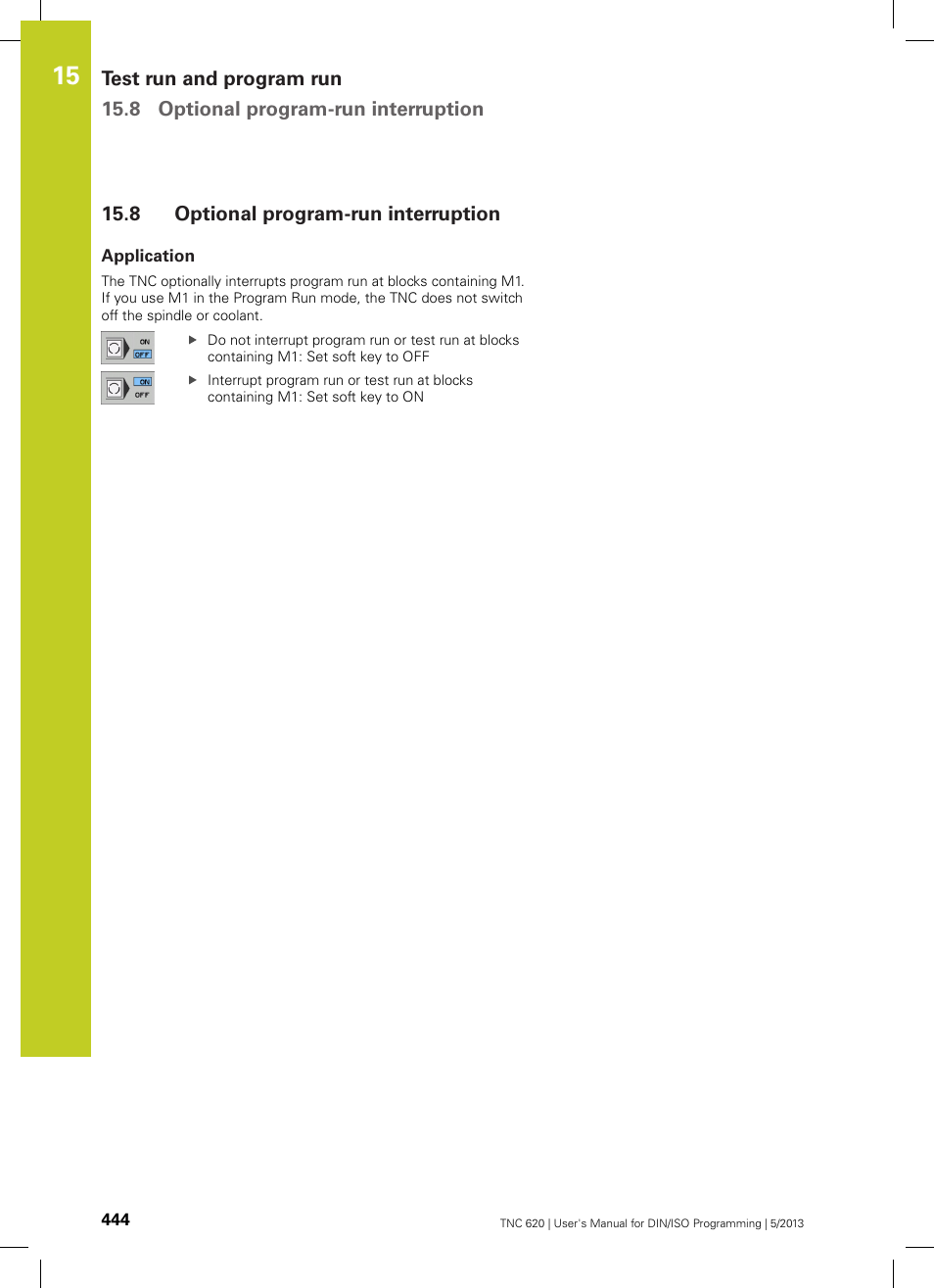 8 optional program-run interruption, Application | HEIDENHAIN TNC 620 (34056x-04) ISO programming User Manual | Page 444 / 531