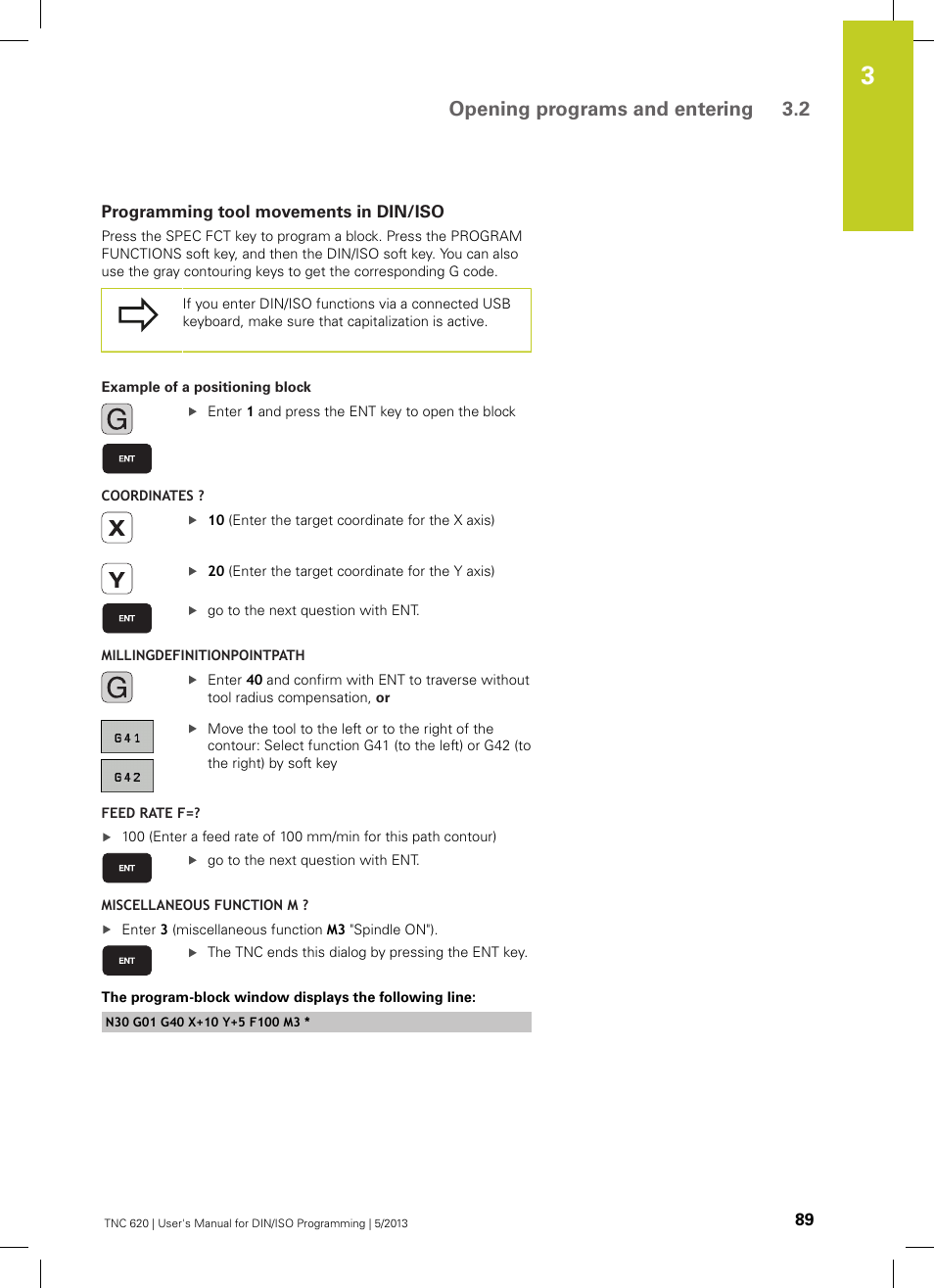 Programming tool movements in din/iso, Opening programs and entering 3.2 | HEIDENHAIN TNC 620 (34056x-04) ISO programming User Manual | Page 89 / 531