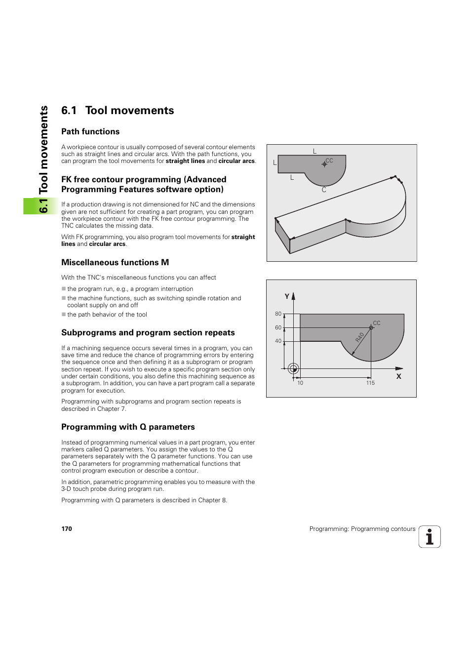 1 tool movements, Path functions, Miscellaneous functions m | Subprograms and program section repeats, Programming with q parameters, 1 t ool mo v e ments 6.1 tool movements | HEIDENHAIN TNC 620 (73498x-01) User Manual | Page 170 / 547