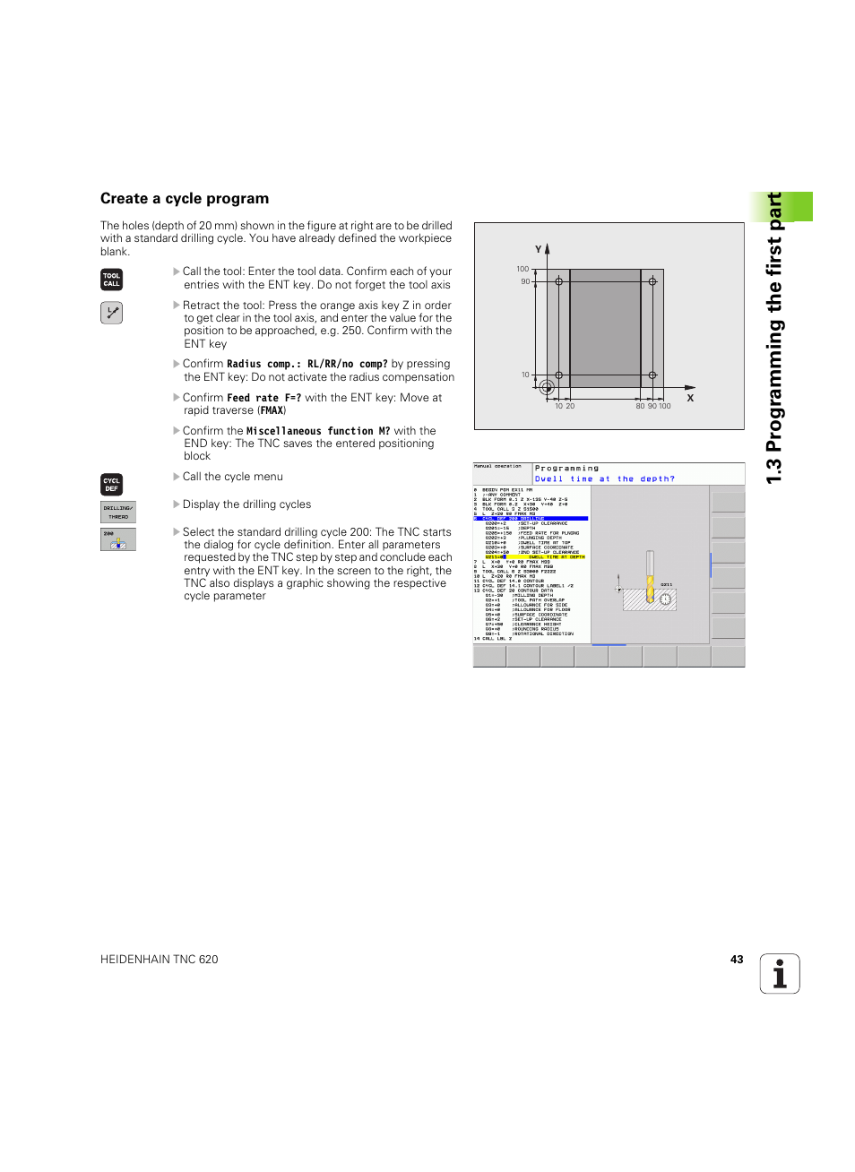 Create a cycle program, 3 pr ogr amming the first par t | HEIDENHAIN TNC 620 (73498x-01) User Manual | Page 43 / 547