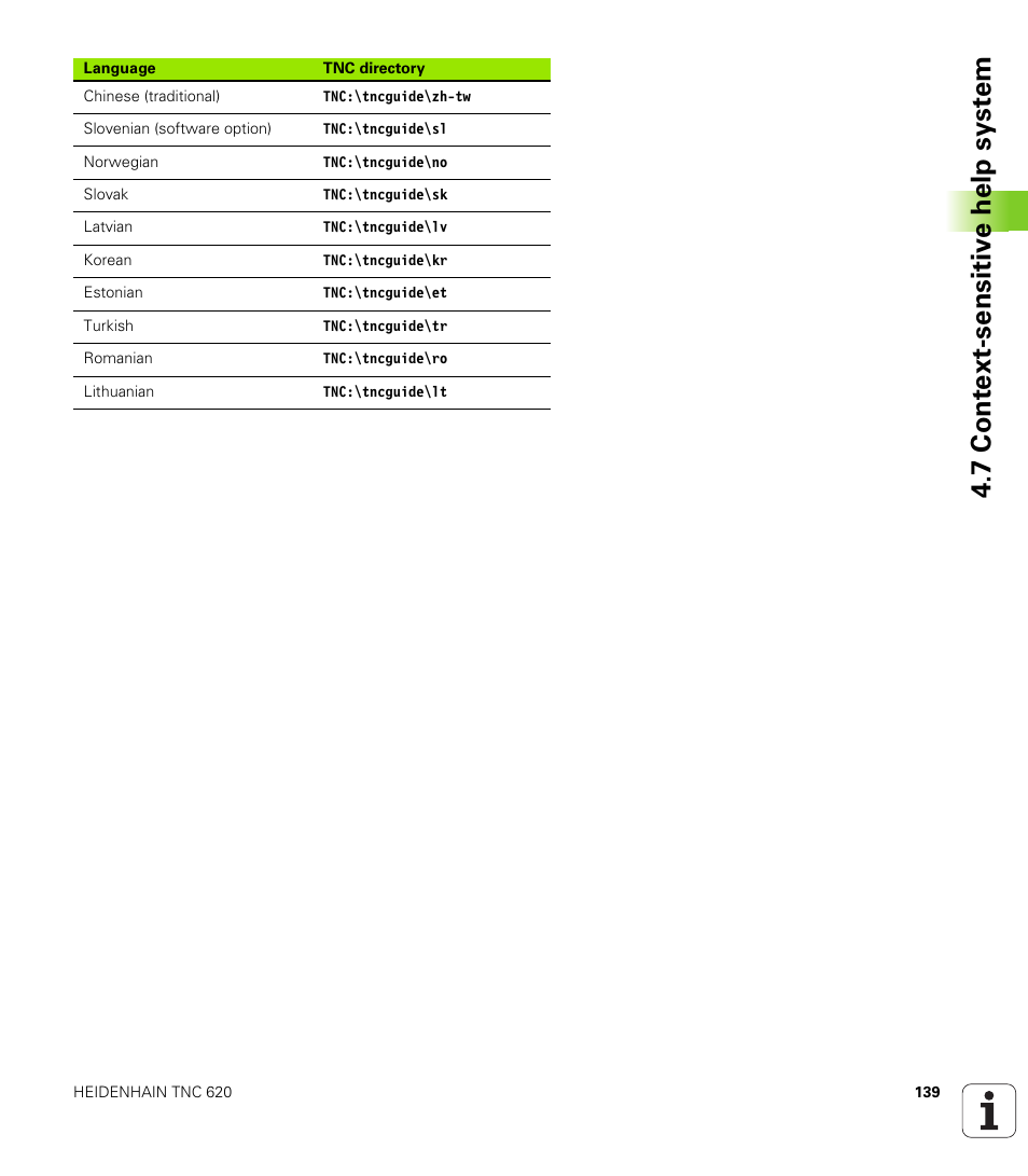 7 cont ext-sensitiv e help syst em | HEIDENHAIN TNC 620 (73498x-01) ISO programming User Manual | Page 139 / 497