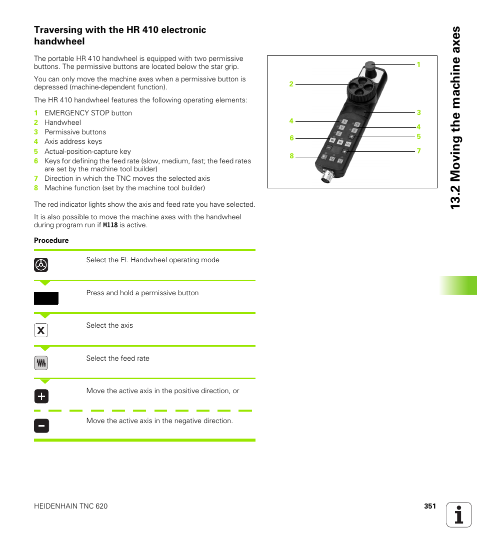 Traversing with the hr 410 electronic handwheel, 2 mo ving the mac h ine ax es | HEIDENHAIN TNC 620 (73498x-01) ISO programming User Manual | Page 351 / 497