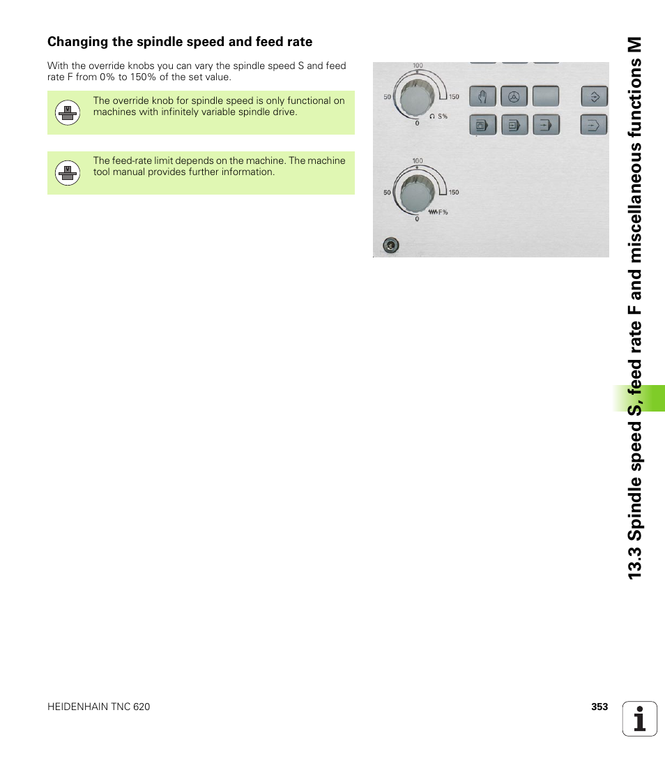 Changing the spindle speed and feed rate | HEIDENHAIN TNC 620 (73498x-01) ISO programming User Manual | Page 353 / 497