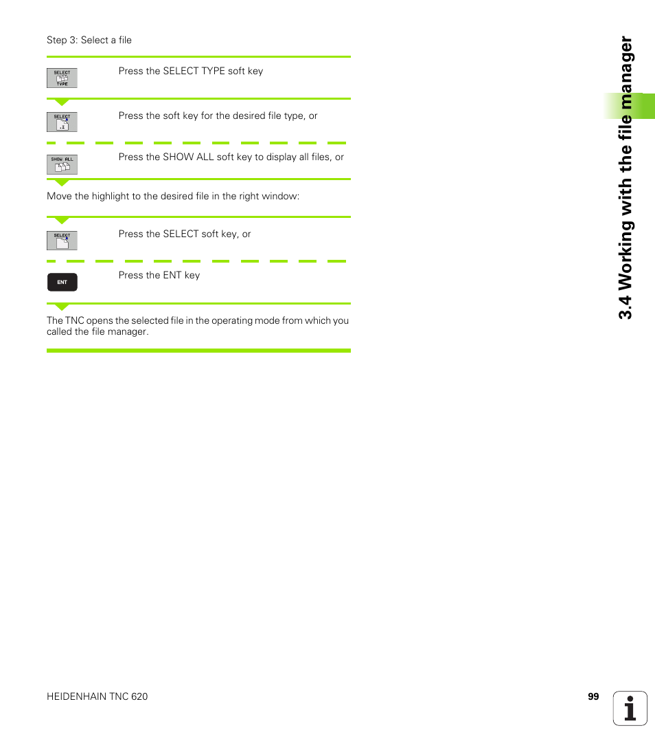 4 w o rk ing with the file manag e r | HEIDENHAIN TNC 620 (73498x-01) ISO programming User Manual | Page 99 / 497