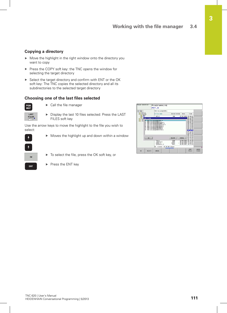 Copying a directory, Choosing one of the last files selected, Working with the file manager 3.4 | HEIDENHAIN TNC 620 (73498x-02) User Manual | Page 111 / 599