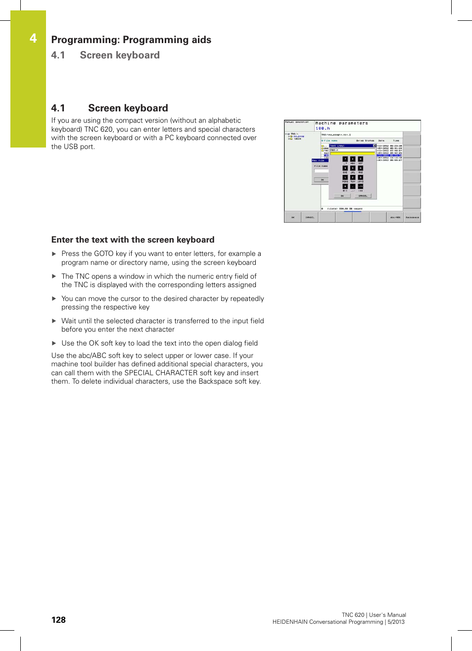 1 screen keyboard, Enter the text with the screen keyboard, Screen keyboard | HEIDENHAIN TNC 620 (73498x-02) User Manual | Page 128 / 599