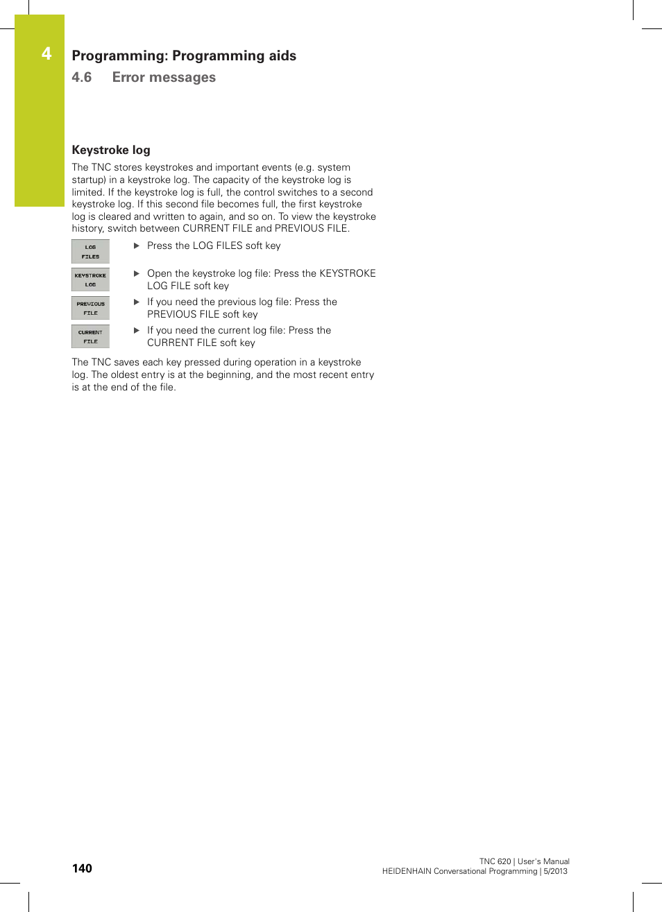 Keystroke log, Programming: programming aids 4.6 error messages | HEIDENHAIN TNC 620 (73498x-02) User Manual | Page 140 / 599