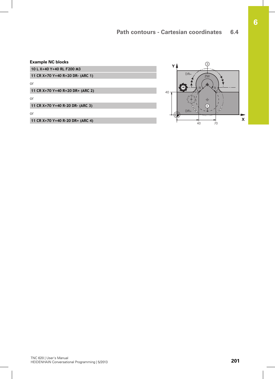 Path contours - cartesian coordinates 6.4 | HEIDENHAIN TNC 620 (73498x-02) User Manual | Page 201 / 599