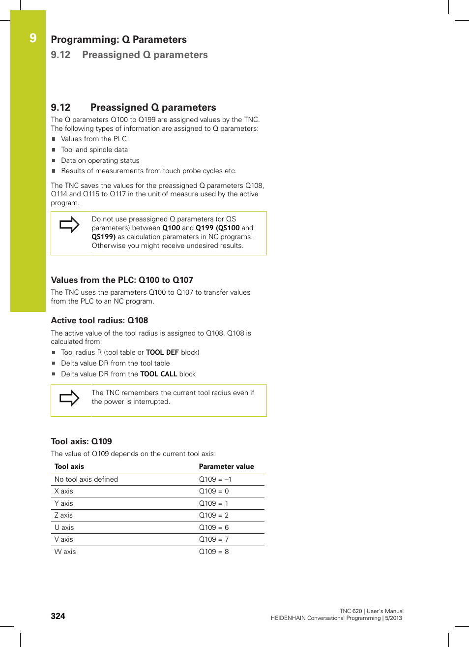 12 preassigned q parameters, Values from the plc: q100 to q107, Active tool radius: q108 | Tool axis: q109, Preassigned q parameters | HEIDENHAIN TNC 620 (73498x-02) User Manual | Page 324 / 599