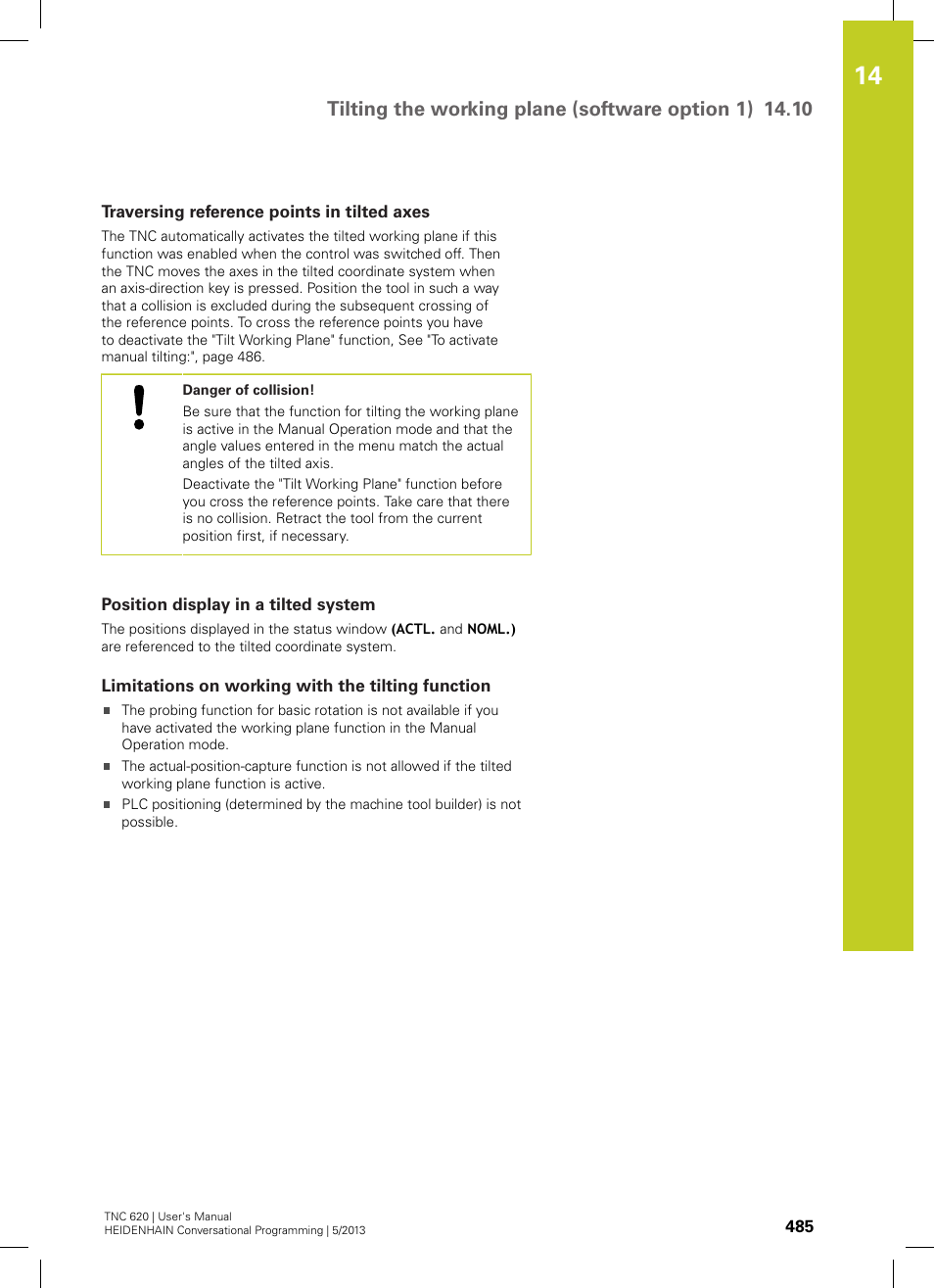 Traversing reference points in tilted axes, Position display in a tilted system, Limitations on working with the tilting function | HEIDENHAIN TNC 620 (73498x-02) User Manual | Page 485 / 599