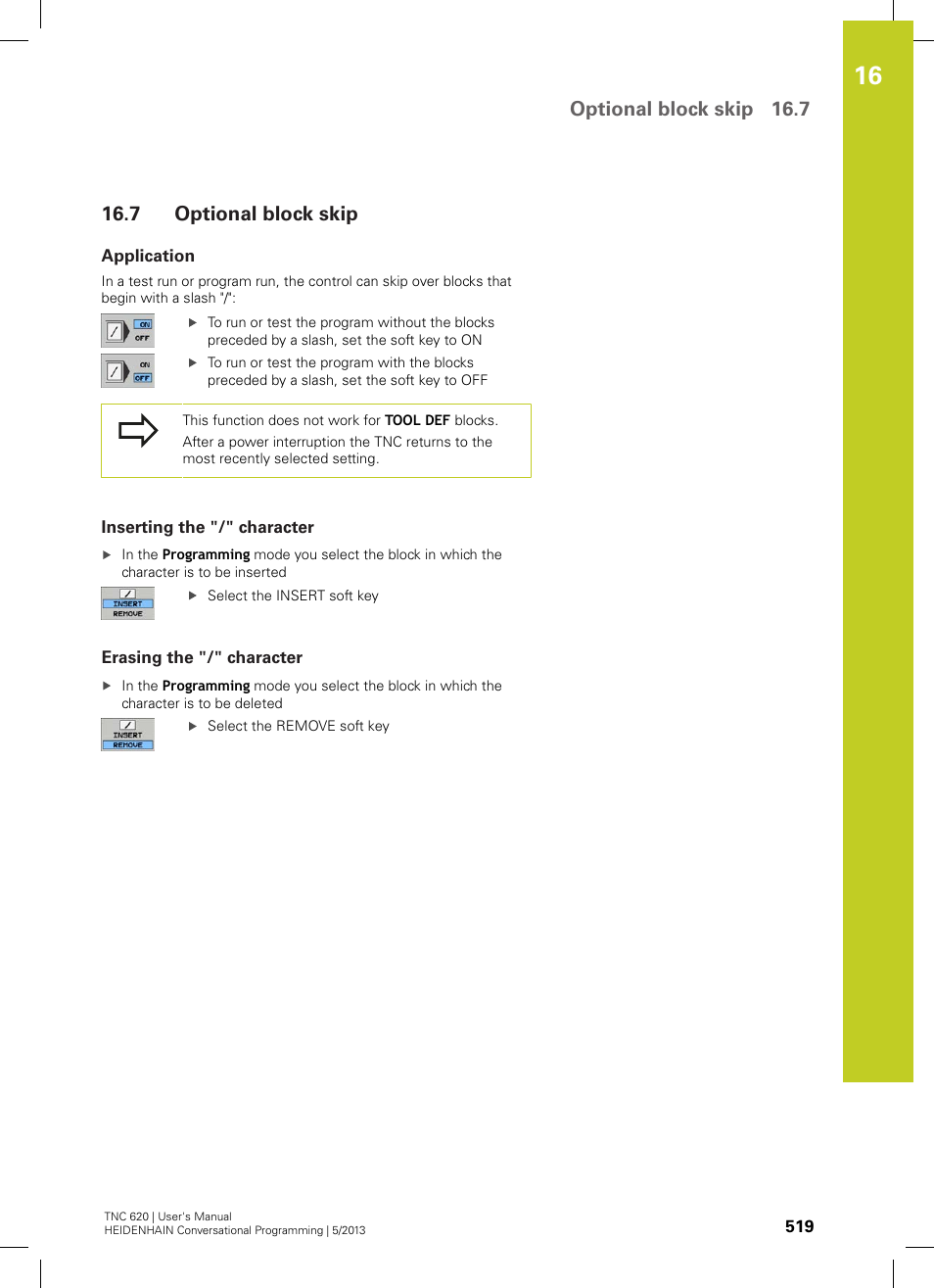 7 optional block skip, Application, Inserting the "/" character | Erasing the "/" character, Optional block skip, Optional block skip 16.7 | HEIDENHAIN TNC 620 (73498x-02) User Manual | Page 519 / 599