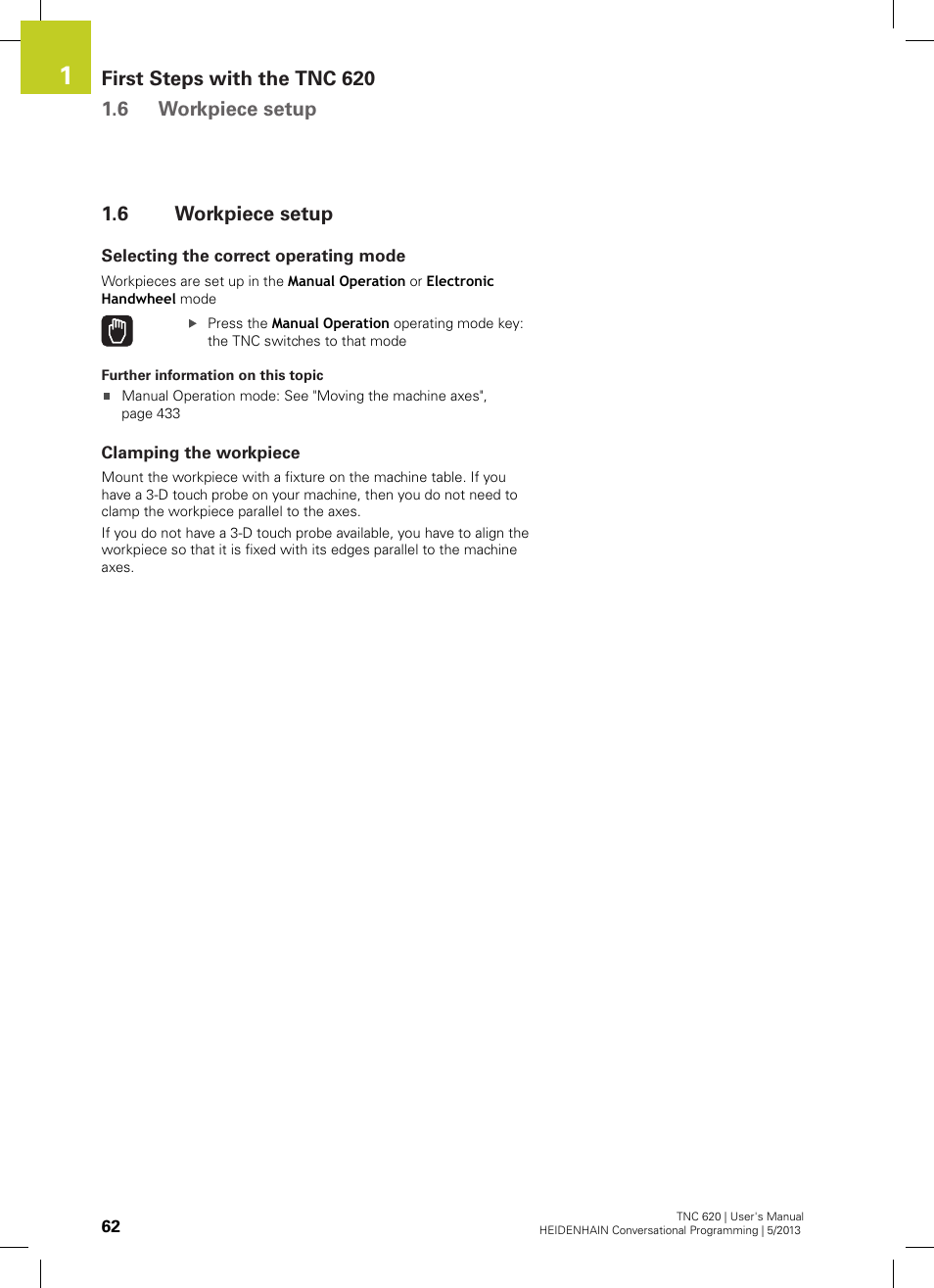 6 workpiece setup, Selecting the correct operating mode, Clamping the workpiece | Workpiece setup | HEIDENHAIN TNC 620 (73498x-02) User Manual | Page 62 / 599