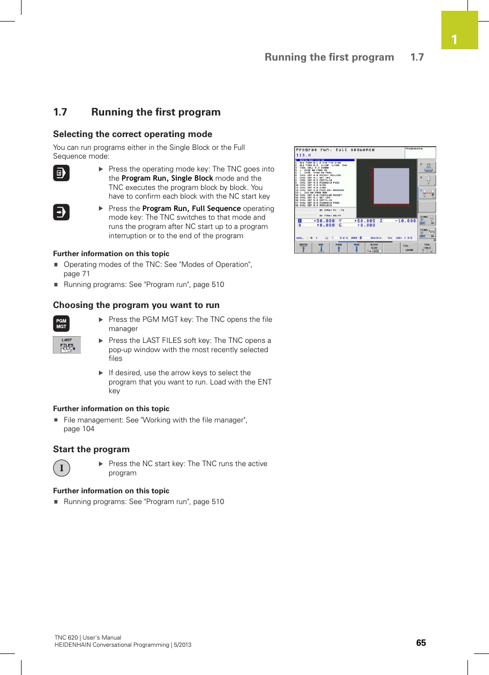 7 running the first program, Selecting the correct operating mode, Choosing the program you want to run | Start the program, Running the first program, Running the first program 1.7 | HEIDENHAIN TNC 620 (73498x-02) User Manual | Page 65 / 599