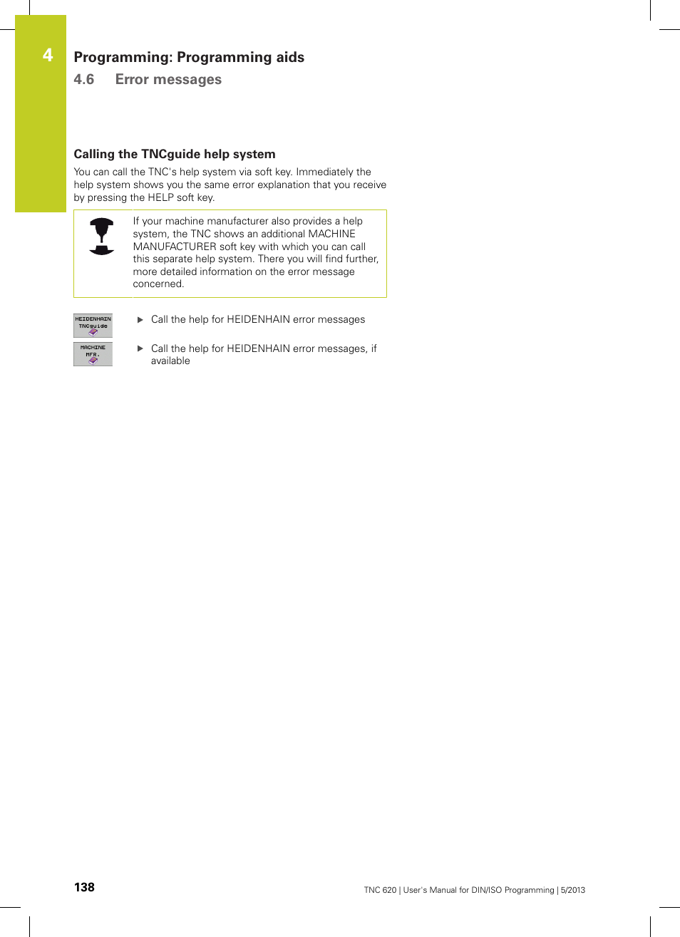 Calling the tncguide help system | HEIDENHAIN TNC 620 (73498x-02) ISO programming User Manual | Page 138 / 557