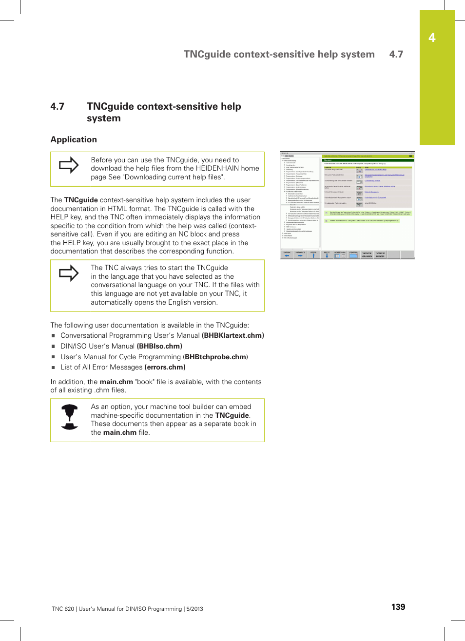 7 tncguide context-sensitive help system, Application, Tncguide context-sensitive help system | Tncguide context-sensitive help system 4.7 | HEIDENHAIN TNC 620 (73498x-02) ISO programming User Manual | Page 139 / 557