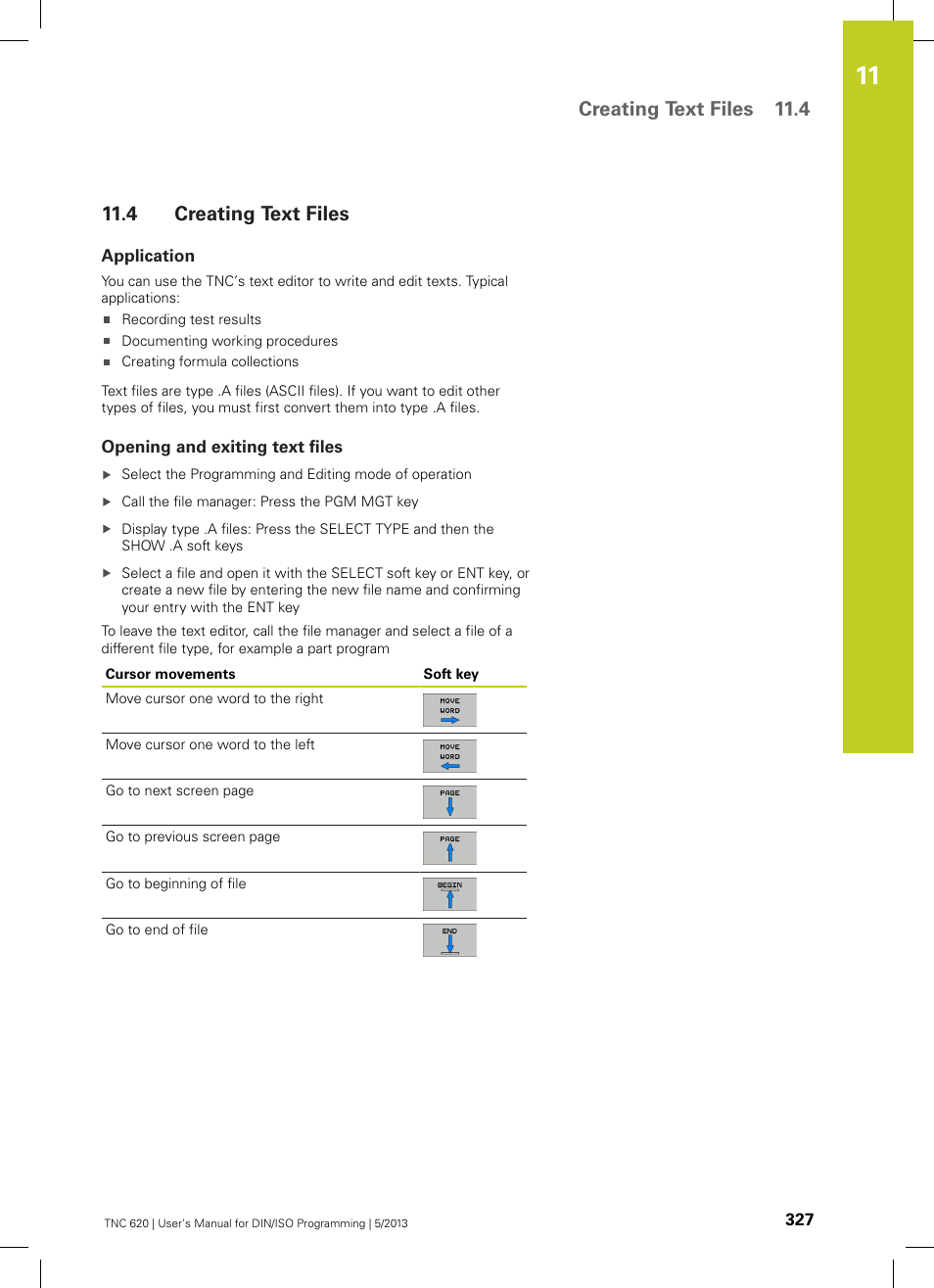 4 creating text files, Application, Opening and exiting text files | Creating text files, Creating text files 11.4 | HEIDENHAIN TNC 620 (73498x-02) ISO programming User Manual | Page 327 / 557