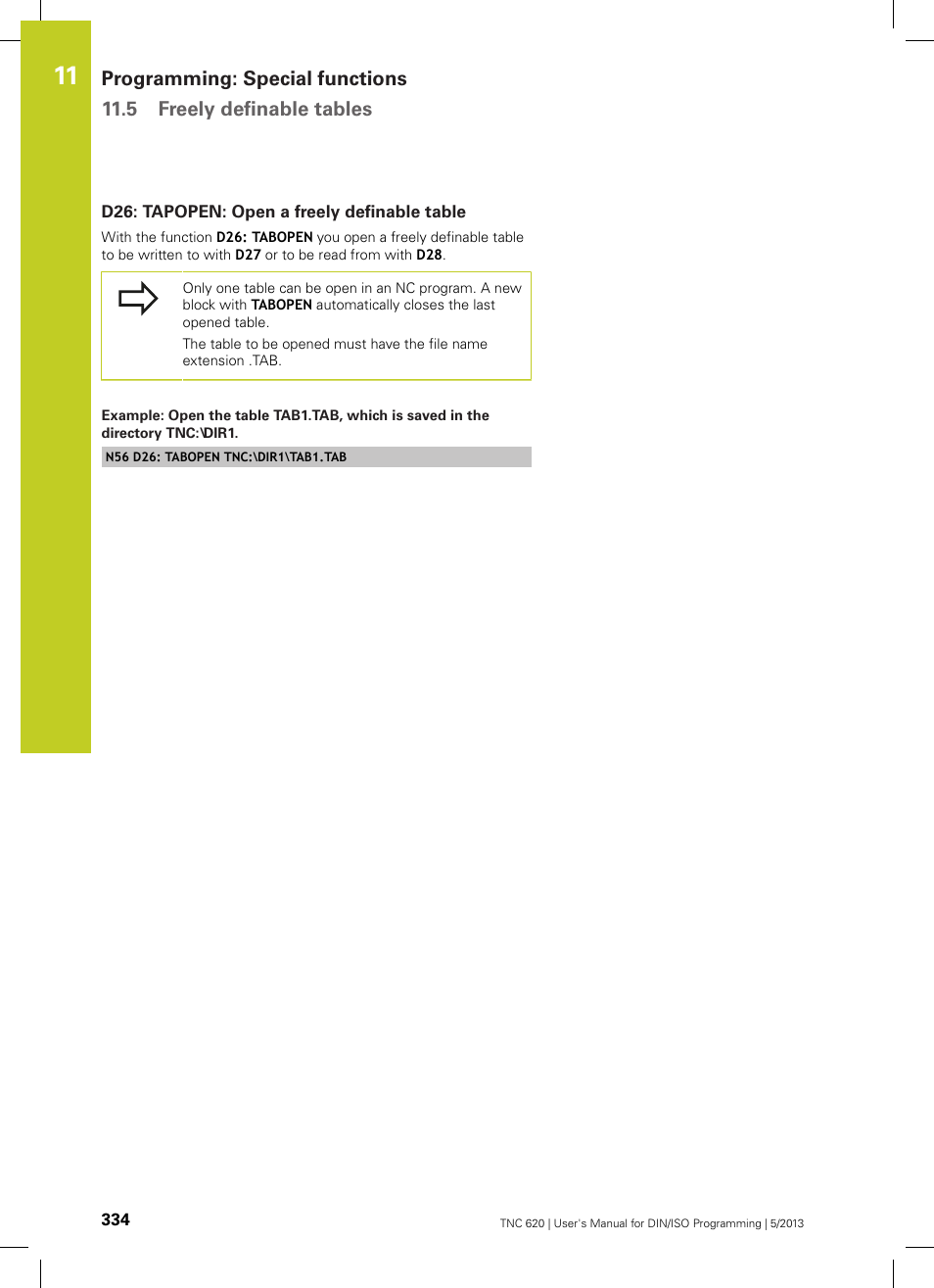 D26: tapopen: open a freely definable table | HEIDENHAIN TNC 620 (73498x-02) ISO programming User Manual | Page 334 / 557