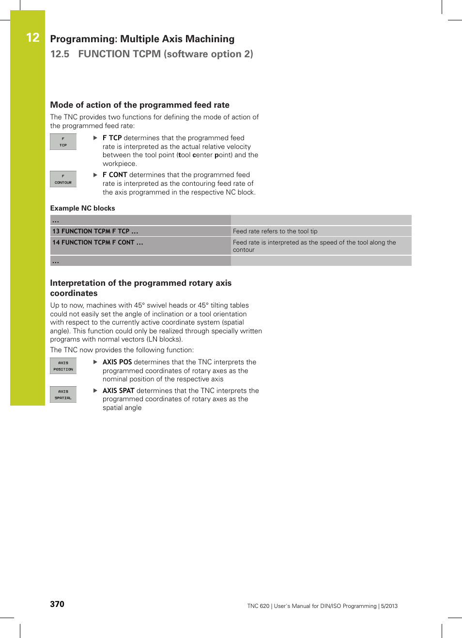 Mode of action of the programmed feed rate | HEIDENHAIN TNC 620 (73498x-02) ISO programming User Manual | Page 370 / 557