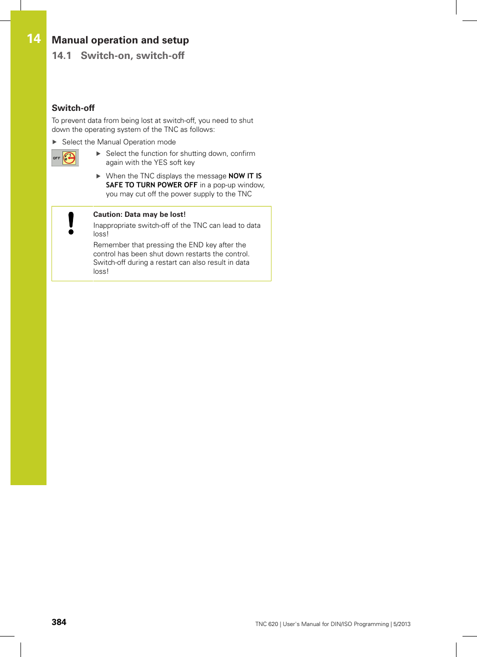 Switch-off | HEIDENHAIN TNC 620 (73498x-02) ISO programming User Manual | Page 384 / 557