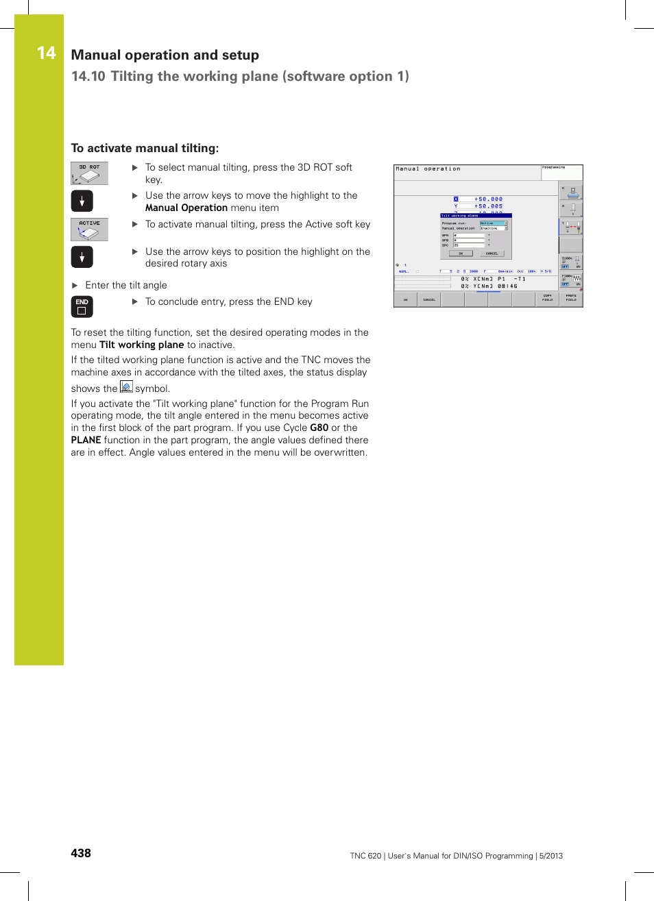 To activate manual tilting | HEIDENHAIN TNC 620 (73498x-02) ISO programming User Manual | Page 438 / 557