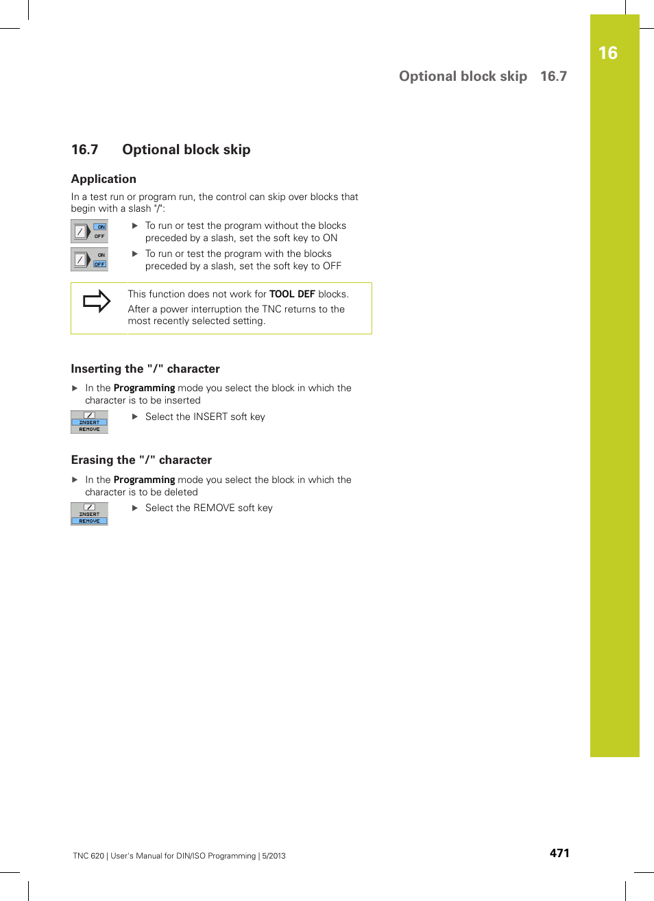 7 optional block skip, Application, Inserting the "/" character | Erasing the "/" character, Optional block skip, Optional block skip 16.7 | HEIDENHAIN TNC 620 (73498x-02) ISO programming User Manual | Page 471 / 557
