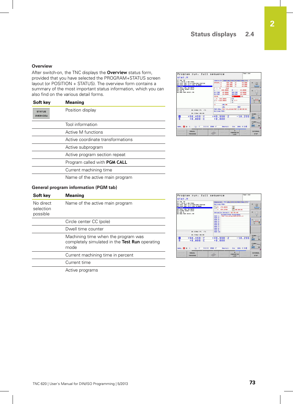 Status displays 2.4 | HEIDENHAIN TNC 620 (73498x-02) ISO programming User Manual | Page 73 / 557