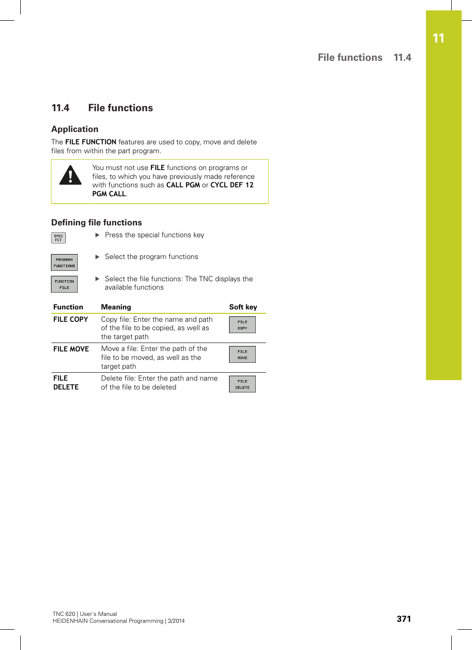 4 file functions, Application, Defining file functions | File functions, File functions 11.4 | HEIDENHAIN TNC 620 (81760x-01) User Manual | Page 371 / 616