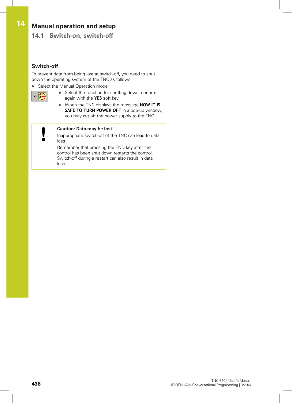 Switch-off | HEIDENHAIN TNC 620 (81760x-01) User Manual | Page 438 / 616