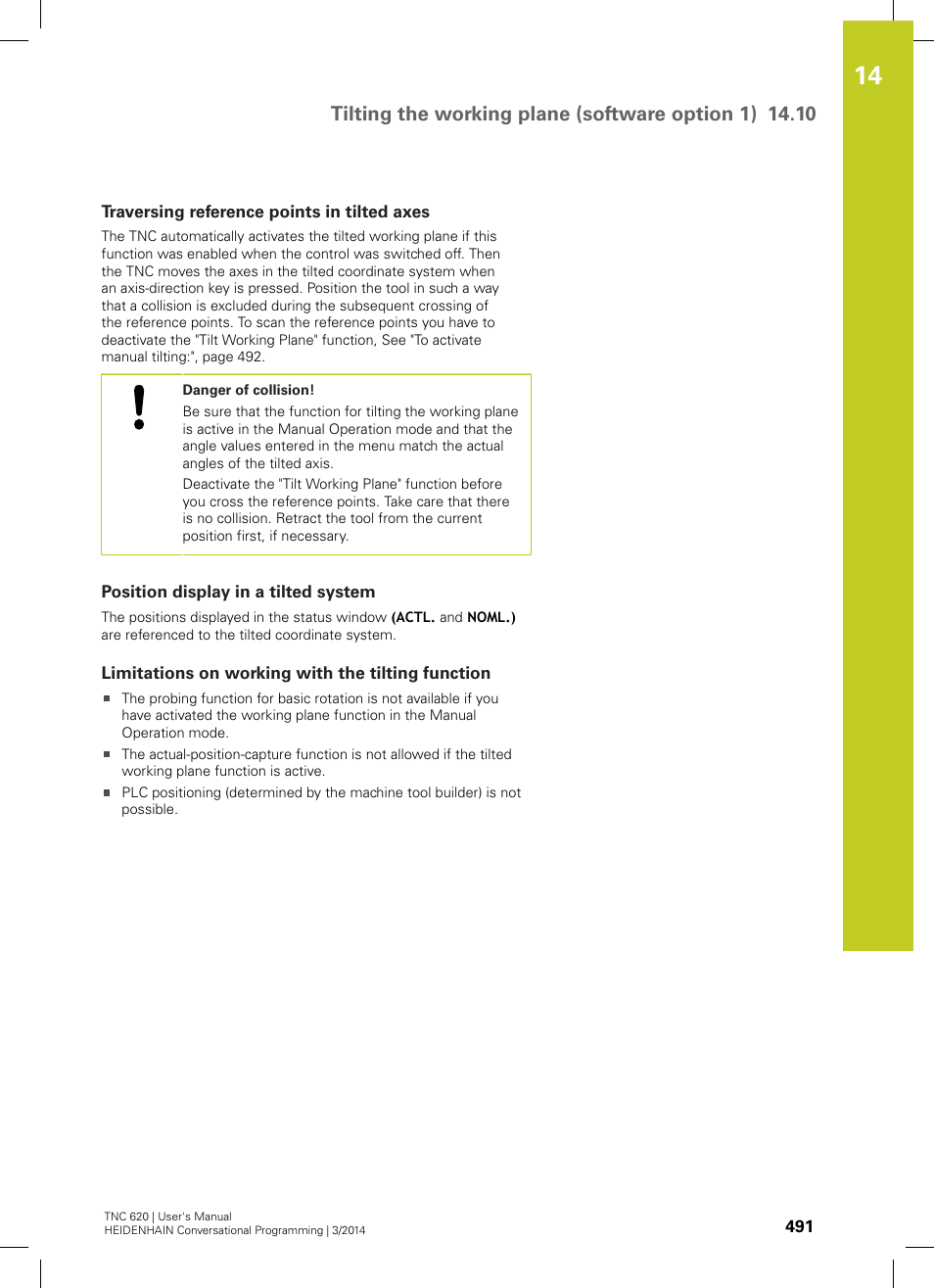 Traversing reference points in tilted axes, Position display in a tilted system, Limitations on working with the tilting function | HEIDENHAIN TNC 620 (81760x-01) User Manual | Page 491 / 616