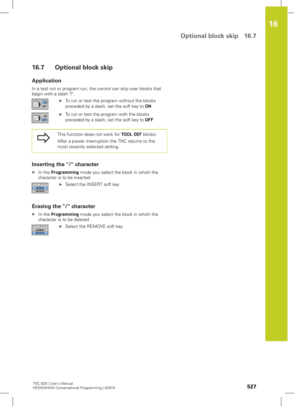 7 optional block skip, Application, Inserting the "/" character | Erasing the "/" character, Optional block skip, Optional block skip 16.7 | HEIDENHAIN TNC 620 (81760x-01) User Manual | Page 527 / 616