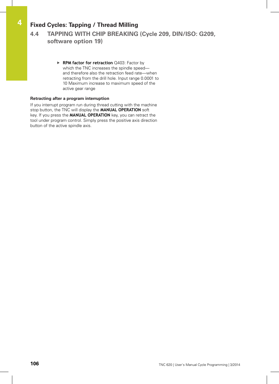 Retracting after a program interruption | HEIDENHAIN TNC 620 (81760x-01) Cycle programming User Manual | Page 106 / 488