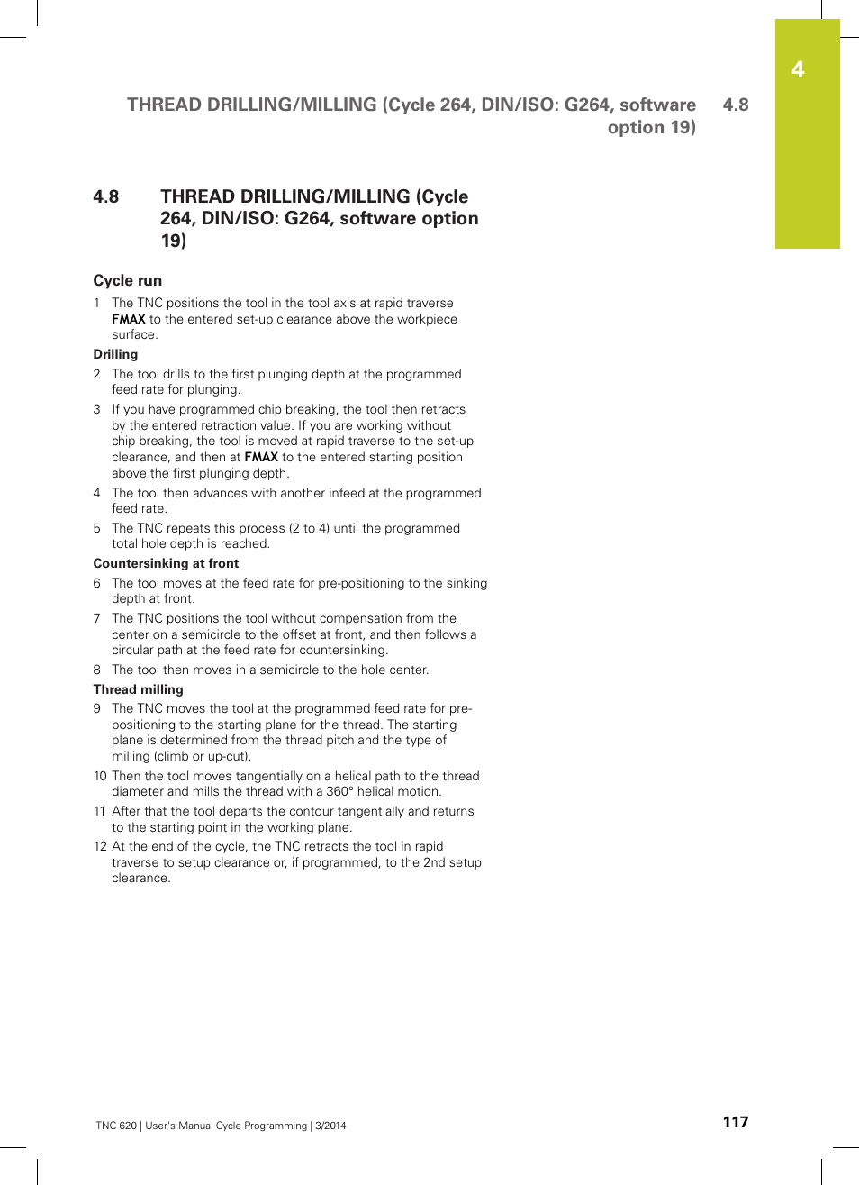 Cycle run | HEIDENHAIN TNC 620 (81760x-01) Cycle programming User Manual | Page 117 / 488