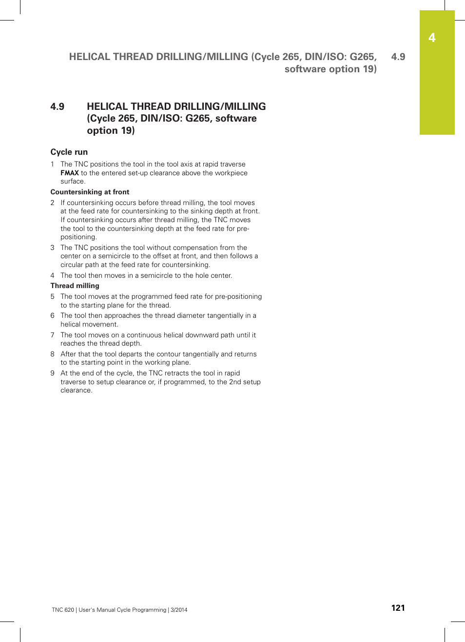 Cycle run | HEIDENHAIN TNC 620 (81760x-01) Cycle programming User Manual | Page 121 / 488