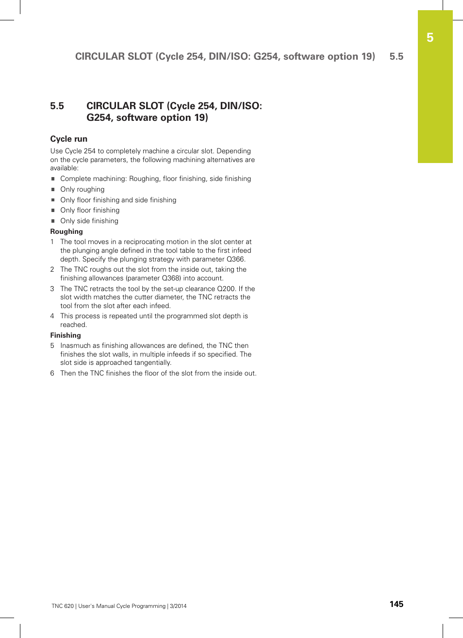 Cycle run | HEIDENHAIN TNC 620 (81760x-01) Cycle programming User Manual | Page 145 / 488