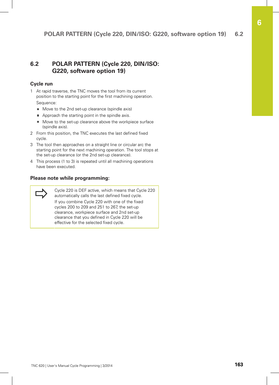Cycle run, Please note while programming | HEIDENHAIN TNC 620 (81760x-01) Cycle programming User Manual | Page 163 / 488