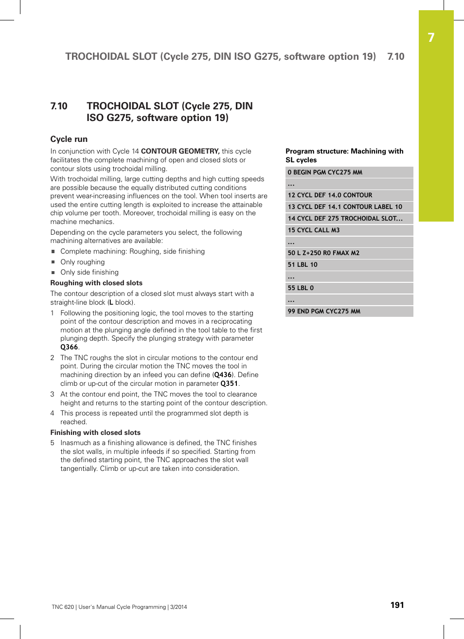 Cycle run | HEIDENHAIN TNC 620 (81760x-01) Cycle programming User Manual | Page 191 / 488