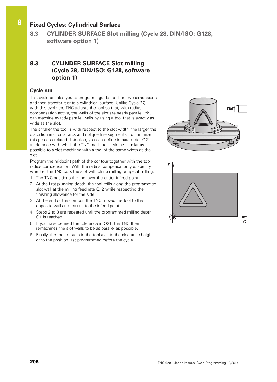 Cycle run | HEIDENHAIN TNC 620 (81760x-01) Cycle programming User Manual | Page 206 / 488