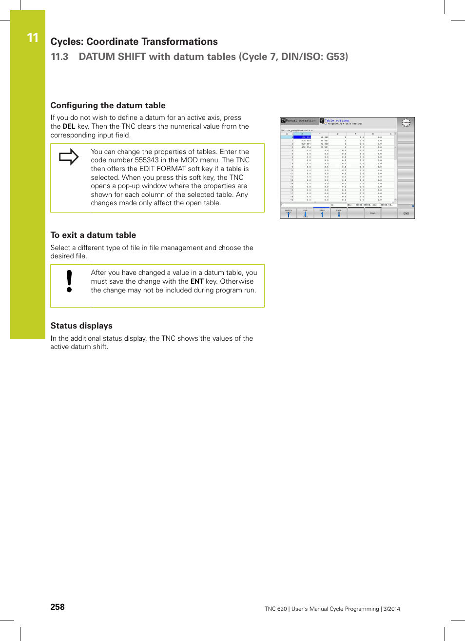 Configuring the datum table, To exit a datum table, Status displays | HEIDENHAIN TNC 620 (81760x-01) Cycle programming User Manual | Page 258 / 488