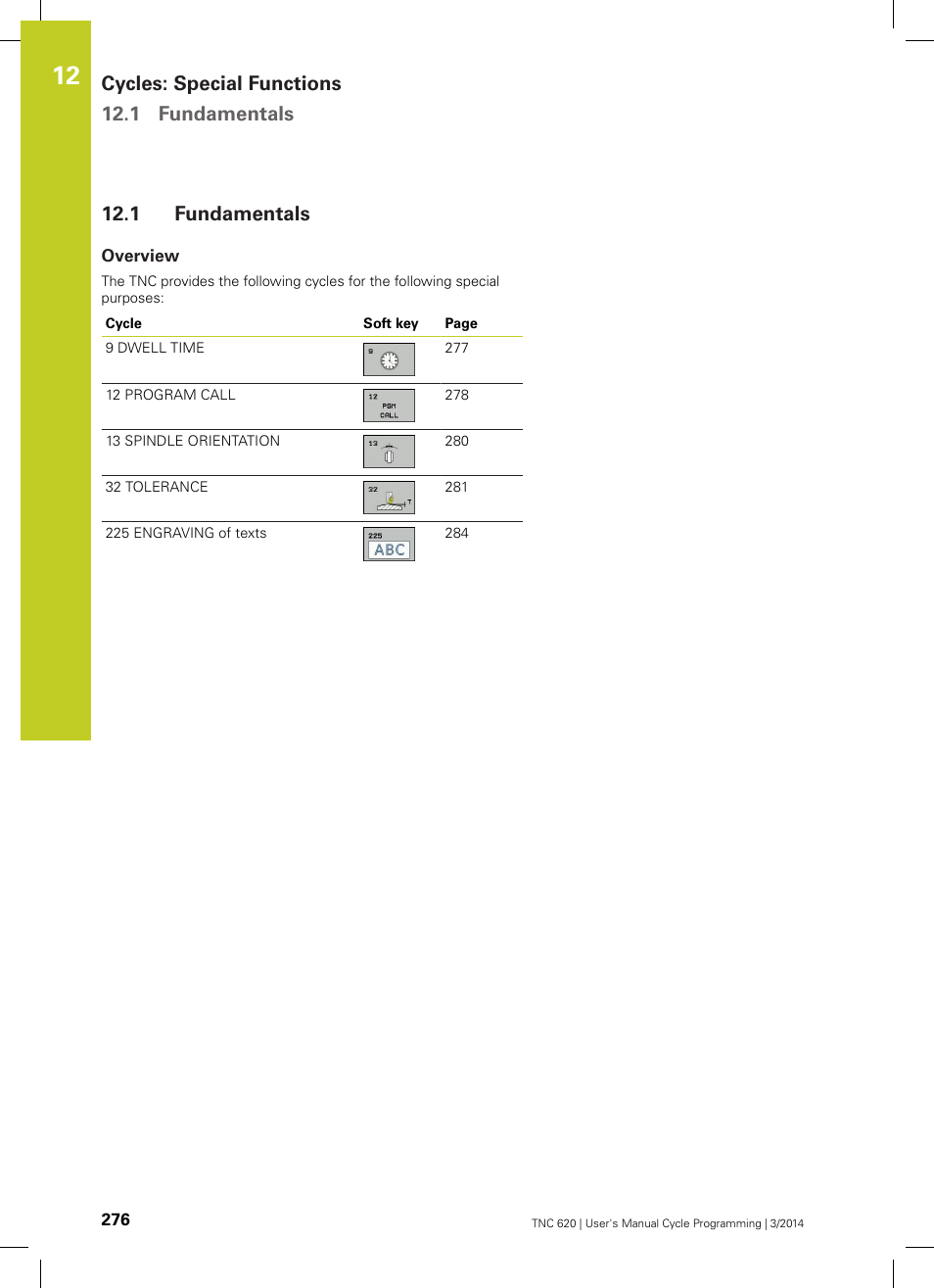 1 fundamentals, Overview, Fundamentals | Cycles: special functions 12.1 fundamentals | HEIDENHAIN TNC 620 (81760x-01) Cycle programming User Manual | Page 276 / 488