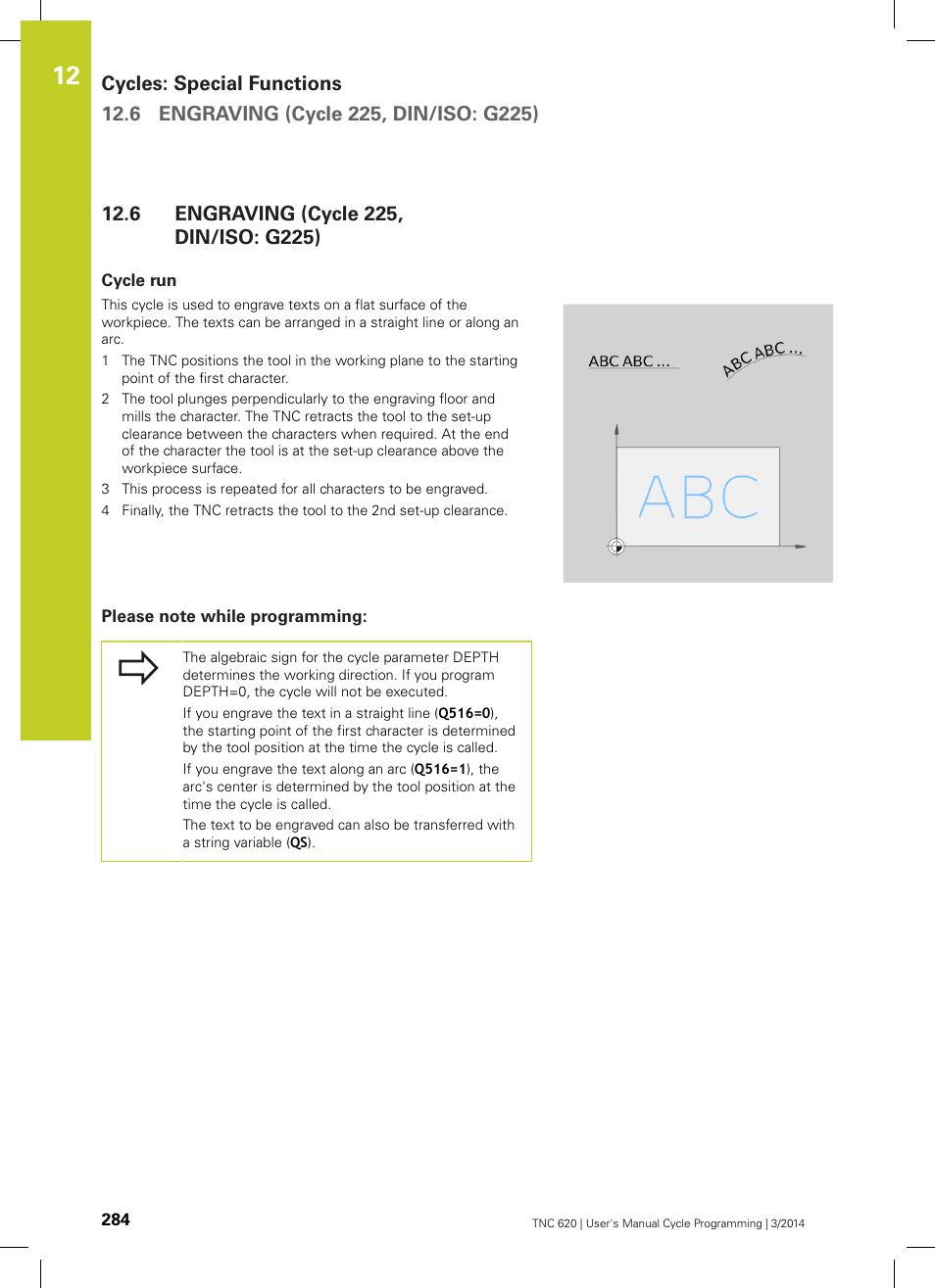 6 engraving (cycle 225, din/iso: g225), Cycle run, Please note while programming | Engraving (cycle 225, din/iso: g225) | HEIDENHAIN TNC 620 (81760x-01) Cycle programming User Manual | Page 284 / 488
