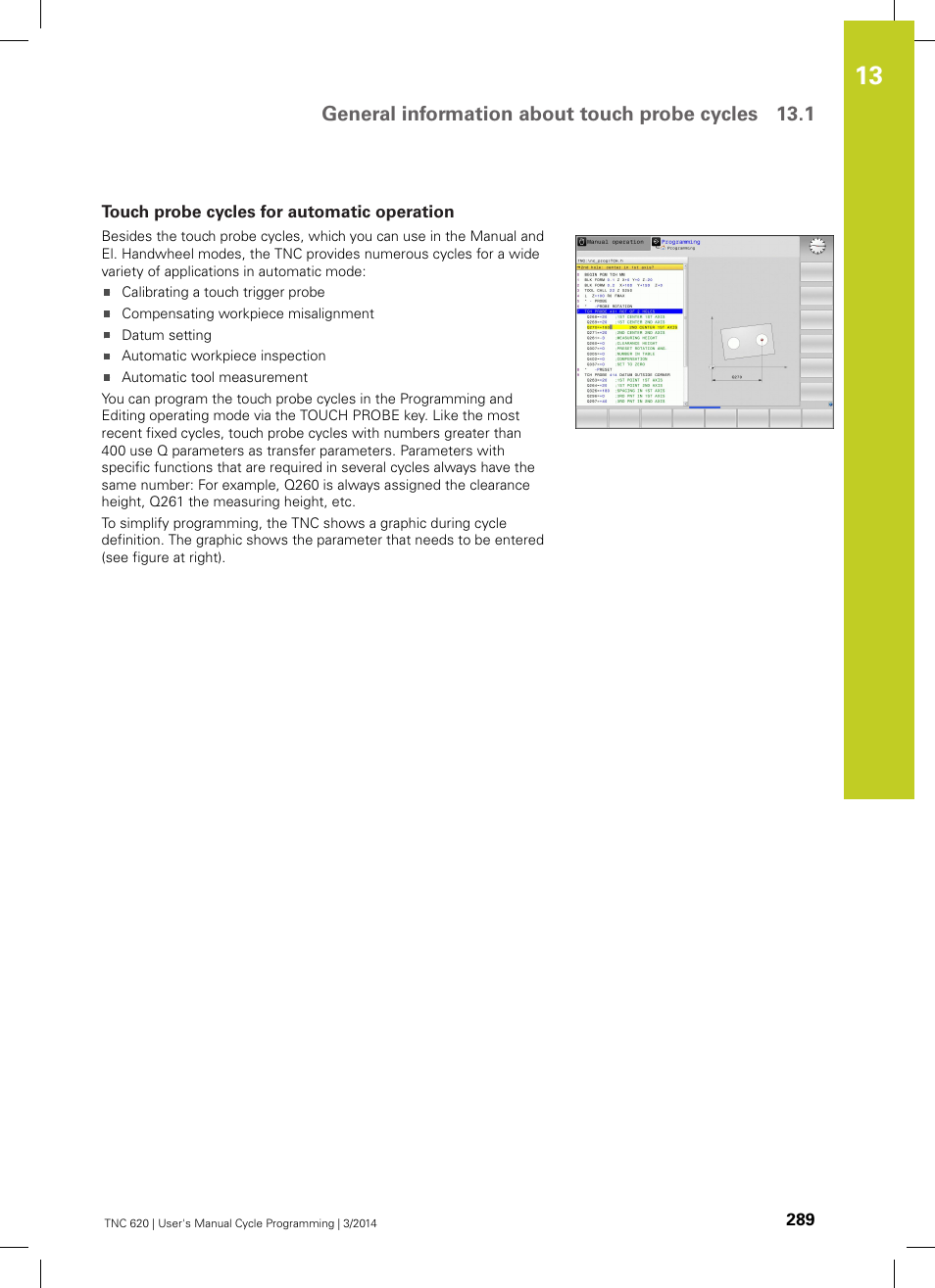 Touch probe cycles for automatic operation, General information about touch probe cycles 13.1 | HEIDENHAIN TNC 620 (81760x-01) Cycle programming User Manual | Page 289 / 488