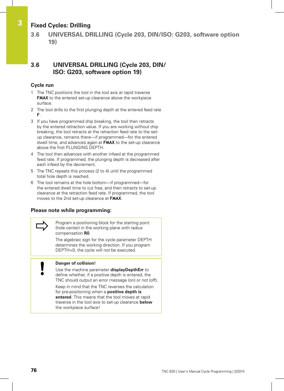 Cycle run, Please note while programming | HEIDENHAIN TNC 620 (81760x-01) Cycle programming User Manual | Page 76 / 488