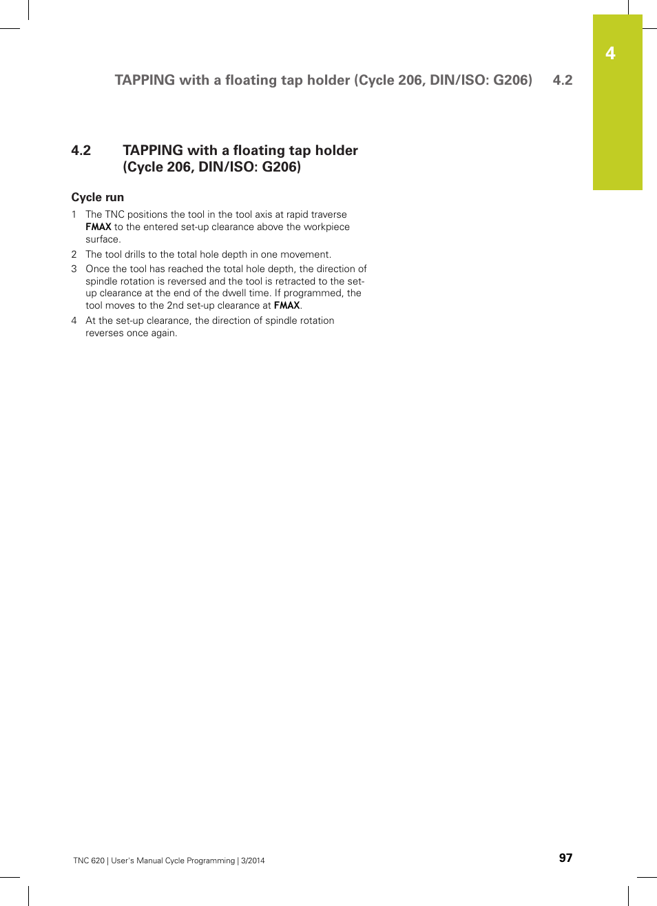 Cycle run | HEIDENHAIN TNC 620 (81760x-01) Cycle programming User Manual | Page 97 / 488