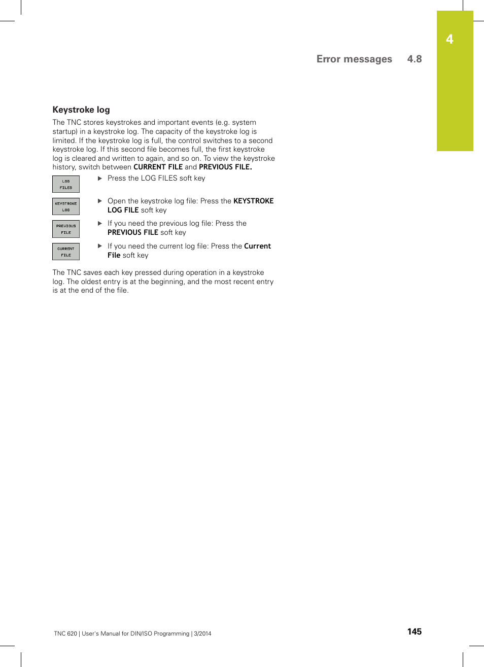 Keystroke log, Error messages 4.8 | HEIDENHAIN TNC 620 (81760x-01) ISO programming User Manual | Page 145 / 584