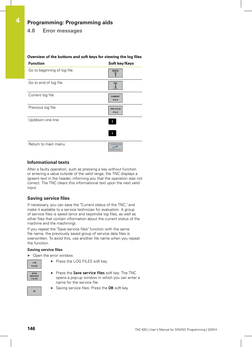 Informational texts, Saving service files, Programming: programming aids 4.8 error messages | HEIDENHAIN TNC 620 (81760x-01) ISO programming User Manual | Page 146 / 584